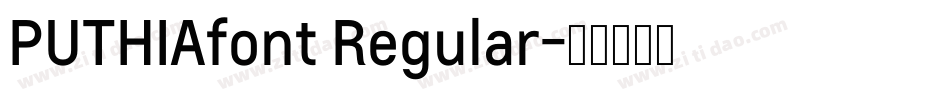 PUTHIAfont Regular字体转换